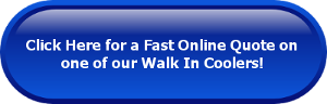 Get a fast quote on one of our used walk in coolers.